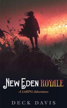 New Eden Royale: A LitRPG Adventure Read online
