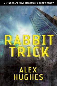 Rabbit Trick: A Mindspace Investigations Novella Read online