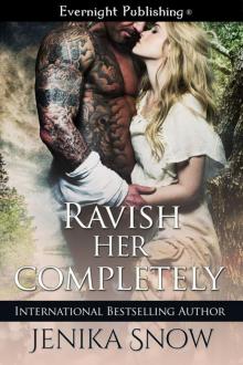 Ravish Her Completely Read online