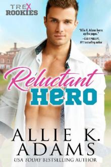 Reluctant Hero (TREX Rookies Book 1) Read online