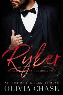 RYKER (Rogue Billionaires, Book Two) Read online