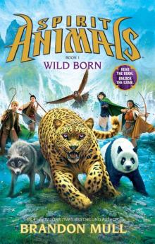 Spirit Animals Book 1: Wild Born Read online