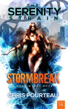 Stormbreak (The Serenity Strain Book 1) Read online