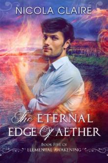 The Eternal Edge Of Aether (Elemental Awakening, Book 5) Read online