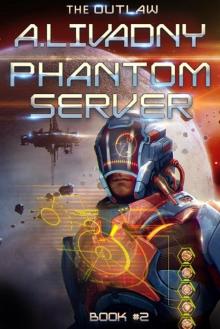 The Outlaw (Phantom Server: Book #2) Read online