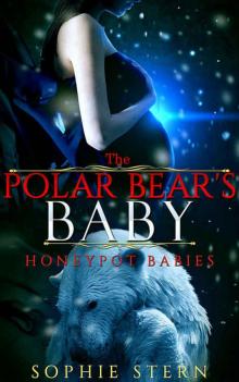 The Polar Bear's Baby (Honeypot Babies Book 1) Read online