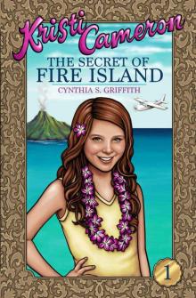 The Secret of Fire Island (Kristi Cameron Book 1) Read online