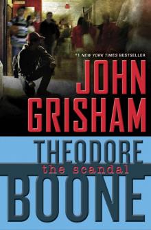 Theodore Boone: The Scandal Read online