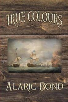True Colours (The Third Book in the Fighting Sail Series) Read online