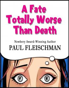 A Fate Totally Worse Than Death Read online