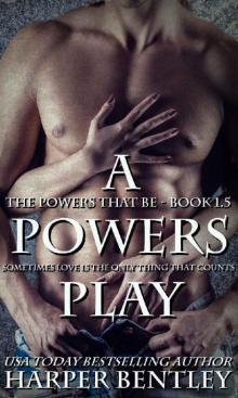 A Powers Play (The Powers That Be, Book 1.5) Read online