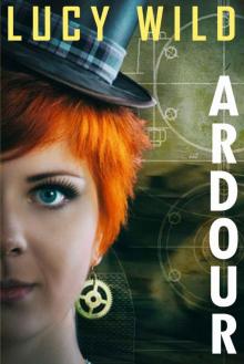 Ardour: An Erotic Steampunk Story Read online