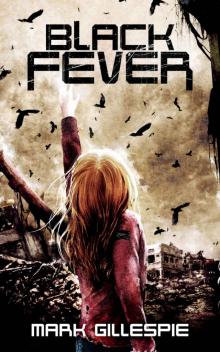 Black Fever: A Post-Apocalyptic Survival Thriller (The Black Storm Trilogy Book 2) Read online