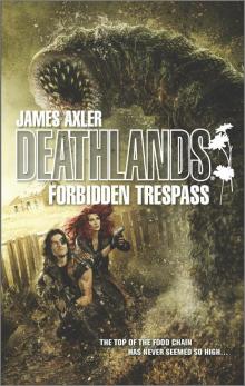 Deathlands 122: Forbidden Trespass Read online