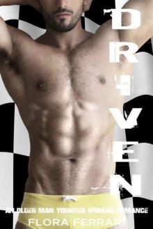 Driven: An Older Man Younger Woman Romance (A Man Who Knows What He Wants #12) Read online