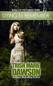 Dying to Remember (The Station #2) Read online