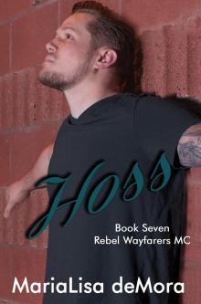Hoss (Rebel Wayfarers MC Book 7) Read online