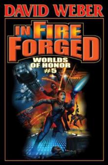 In Fire Forged: Worlds of Honor V Read online