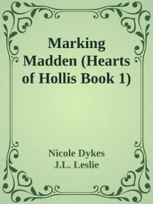Marking Madden (Hearts of Hollis Book 1) Read online
