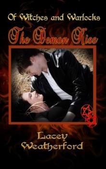 Of Witches and Warlocks: The Demon Kiss Read online