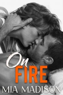 On Fire: A Steamy Older Man Younger Woman Romance Read online
