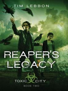 Reaper's Legacy: Book Two (Toxic City) Read online