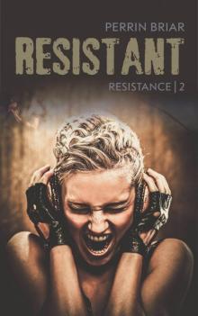 Resistance (Book 2): Resistant Read online