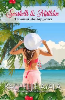 Seashells & Mistletoe (Hawaiian Holiday Book 2) Read online