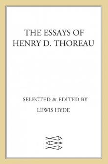 The Essays of Henry D. Thoreau Read online