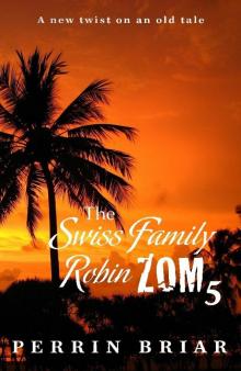 The Swiss Family RobinZOM (Book 5) Read online