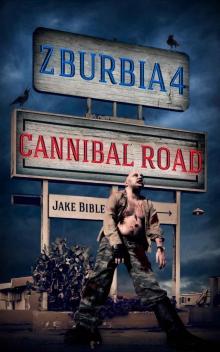 Z-Burbia 4: Cannibal Road Read online