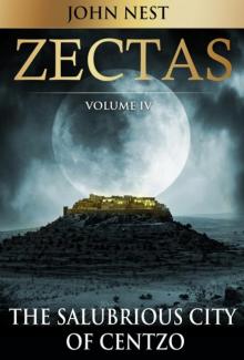 Zectas Volume IV: The Salubrious City of Centzo Read online