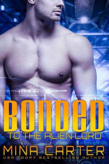 Bonded to the Alien Lord: Sci-fi Alien Invasion Romance (Warriors of the Lathar Book 3) Read online