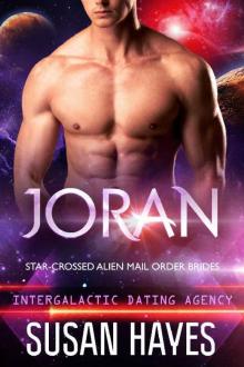 Joran: Star-Crossed Alien Mail Order Brides (Intergalactic Dating Agency) Read online