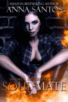 Soul-Mate (The Immortal Love Series Book 1) Read online