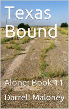 Texas Bound: Alone: Book 11 Read online