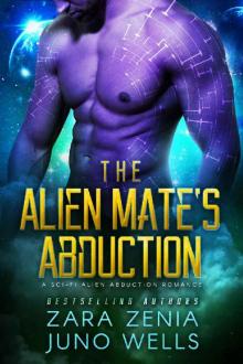 The Alien Mate's Abduction: A Sci-Fi Alien Abduction Romance Read online