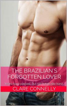 The Brazilian's Forgotten Lover: Years have passed, but old habits die hard... (The Henderson Sisters Book 3) Read online