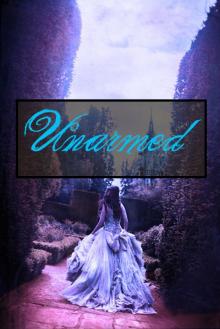 Unarmed (Unarmed Trilogy) Read online