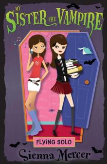 11 Flying Solo - My Sister the Vampire Read online