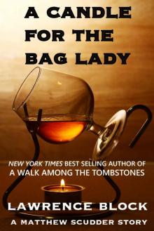 A Candle for the Bag Lady (Matthew Scudder Book 2) Read online
