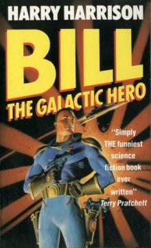 Bill, the Galactic Hero Read online