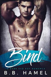 Bind: A Dark Bad Boy Romance Read online