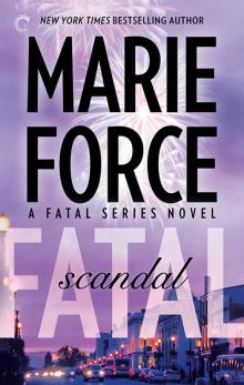 Fatal Scandal: Book Eight of the Fatal Series Read online