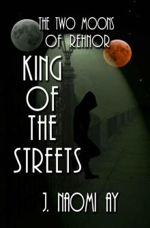 King of the Streets (The Two Moons of Rehnor) Read online