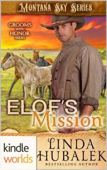 Montana Sky: Elof's Mission (Kindle Worlds Novella) (Grooms with Honor Book 0) Read online