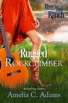Rugged Rockclimber (River's End Ranch Book 8) Read online