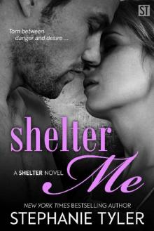 Shelter Me: A Shelter Novel Read online