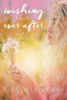 Wishing For A Happily Ever After (I Wish Book 2) Read online