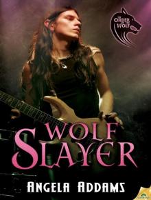 Wolf Slayer (The Order of the Wolf) Read online